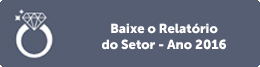 Joias e Bijuterias - Baixe o Relatório do Setor - Ano 2016