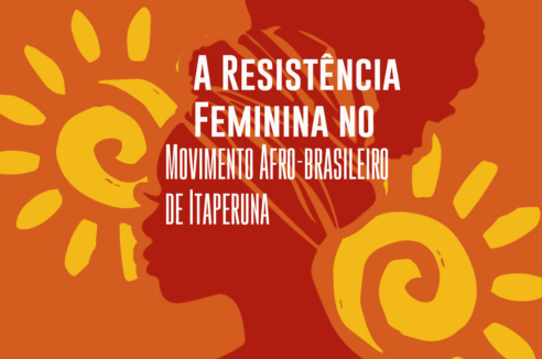 A Resistencia Feminina no Movimento Afro-Brasileiro de Itaperuna